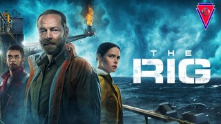 The Rig (season 1 Part 1)