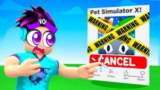 The Internet CANCELLED Pet Simulator X!