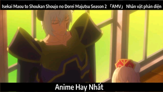 Isekai Maou to Shoukan Shoujo no Dorei Majutsu Season 2 「AMV」 Nhân vật phản diện | Hay nhất