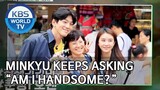 Minkyu keeps asking “Am I handsome?” [Battle Trip/2019.10.06]