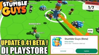 BURUAN COBA ! CARA UPDATE 0.41 BETA DI PLAYSTORE SEMUA ANDROID !! STUMBLE GUYS