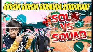 BAR-BAR SOLO VS SQUAD RATAIN BERMUDA!!! GILA MUSUHNYA AUTO COPOT!!!