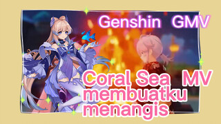 [Genshin, GMV] "Coral Sea" MV, membuatku menangis