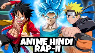 ANIME HINDI RAP-II (Naruto, Demon Slayer, One piece, Dragon ball Z, more)
