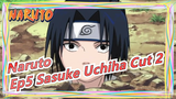 [Naruto] Ep5 Sasuke Uchiha Cut 2, Sasuke Didn't Get the Bell