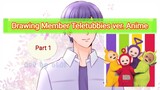 《 Drawing 》Member Teletubbies ver. Anime Part 1
