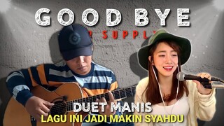 LAGU LAWAS DICOVER HINGGA MAKIN SYAHDU‼️GOOD BYE (AIR SUPPLY) Alip Ba Ta Feat Bubble Dia