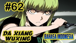 Da Xiang Wuxing chapter 62 [Indonesia]