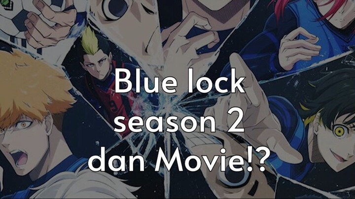 Blue Lock S2 & Movie