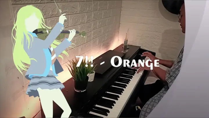 Your Lie in April ED 2 - "Orange / オレンジ" - 7!! (Piano - ピアノ)