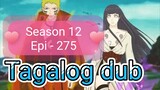 Episode 275 @ Season 12 @ Naruto shippuden @ Tagalog dub