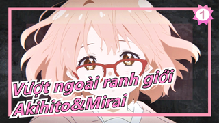 [Vượt ngoài ranh giới] Akihito&Mirai, tương lai không có bạn không có nghĩa gì với tôi_1