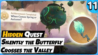 Silently the Butterfly Crosses the Valley Hidden Quest |  | Genshin Impact 4.4