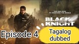 VL4ck*Kn1ght*( Ep.  4  ) Tagalog dubbed