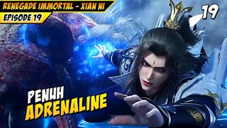 Wang Lin Penuh Adrenaline - DONGHUA RENEGADE IMMORTAL EPS 19