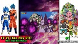 Tiến hóa sức mạnh Super Dragon ball Heroes (Phần 7)12 Vị Thần Hủy Diệt Dùng Hakai chơi Trái Đất