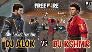 FILM PENDEK FREE FIRE! KISAH DJ ALOK MELAWAN DJ KSHMR! PART 2!!