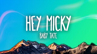 Baby Tate - Hey, Mickey!