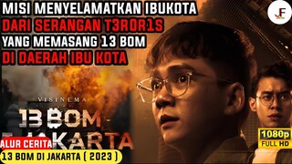 INDONESIA BUTUH FILM AKSI SEPERTI INI!!! | Alur Cerita 13 Bom Di Jakarta ( 2023 ) Full Movie