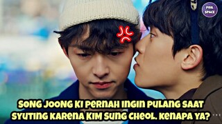 SONG JOONG KI PERNAH INGIN PULANG SAAT SYUTING KARENA KIM SUNG CHEOL. KENAPA YA?