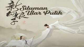 Siluman ular putih | The Legend of White Snake | 2021 | Dub Indo | EPISODE 10 ( Trans7 ) iqiyi