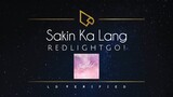 RedLightGo! | Sakin Ka Lang (Lyric Video)