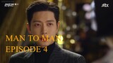 MAN TO MAN EPISODE 4