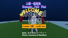 [Human: Fall Flat] Tropical Park