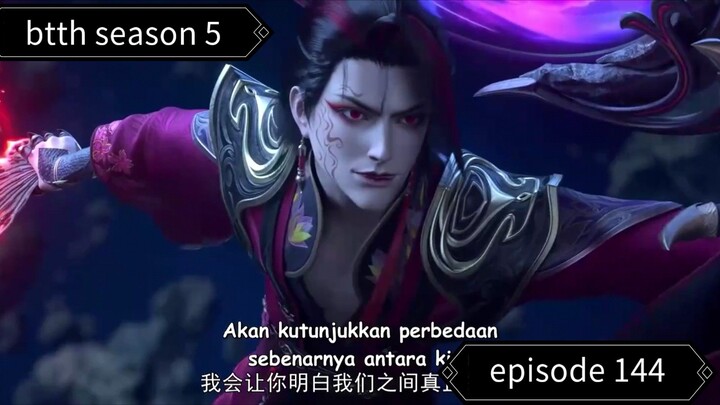 Battle Through the Heavens ‧ 5 season · Episode 144 [SUB INDO]