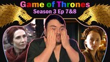 Game of Thrones  - Season 3 Episodes 7 & 8 REACTION!!!