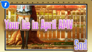 Your lie in April AMV
Sad_1