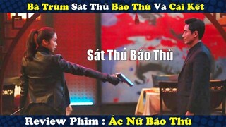 Review Phim: Bà Trùm Sát Thủ Báo Tù Và Cái Kết Đấm Máu | Ác Nữ Báo Thù | Netflix