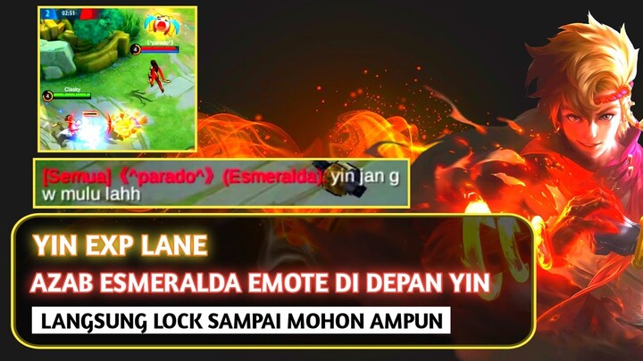 Yin Lock Esmeralda Sok Keras Sampe Tobat Minta Jangan Di lock | Yin Exp Lane Mobile Legends