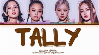 BLACKPINK (블랙핑크) 'Tally' Lyrics (Color Coded Lyrics)