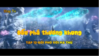 Đấu phá thương khung_Tập 12-Đối phó với ma thú