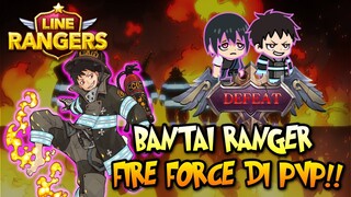 PVP LAWAN RANGER FIRE FORCE!! 🔥🔥 LINE RANGERS: FIRE FORCE COLLABORATION!! (INDONESIA)