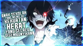 7 Anime Anak Sekolah Yang Memiliki Kekuatan Hebat Tetapi Selalu Disembunyikan [REUPLOAD]