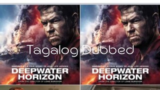 Deepwater Horizon (2016) Full Movie Tagalog Dubbed ACTION/ DRAMA/ HISTORY