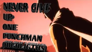 one punch man highlights(never give up by neffix)