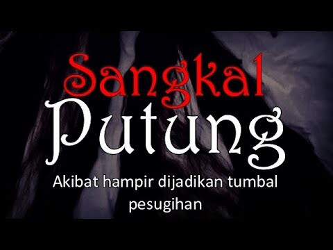SANGKAL PUTUNG - Akibat Hampir Dijadikan Tumbal Pesugihan | Cerita Horor # Lapak Horor