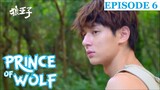 Prince of Wolf Episode 6 Tagalog Dubbed