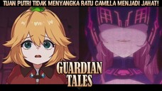 Mengapa Anda Menjadi Seperti Ini Ratu Camilla?! |Guardian Tales Part 99