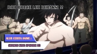 ROH BRUCE LEE BERAKSI !!! - SHAMAN KING (2021) #EP03