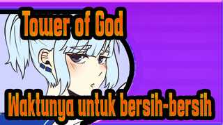 [Tower of God/Animasi] Waktunya untuk bersih-bersih - Kabur