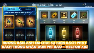 FREE FIRE | HƯỚNG DẪN ANH EM CHƠI BÁCH PHÁT BÁCH TRÚNG - NHẬN FRÊ SKIN DAO - VECTOR MỚI CỰC ĐỈNH