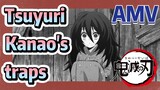 [Demon Slayer]  AMV |  Tsuyuri Kanao's traps