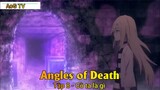 Angles of Death Tập 8 - Cô ta là gì