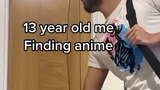 when i first watched anime