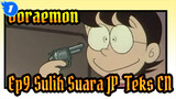 [Doraemon] Ep9 Pistol Keberuntungan
Sulih Suara JP & Teks CN_1