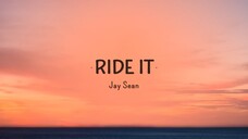 Jay Sean - Ride It (Lyrics)